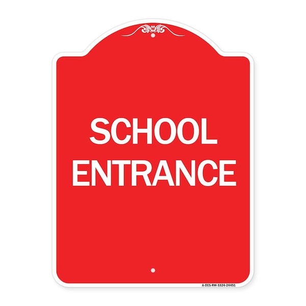 Signmission Designer Series Sign-School Entrance, Red & White Aluminum Architectural Sign, 18" H, RW-1824-24451 A-DES-RW-1824-24451 - main